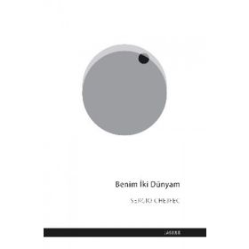 Benim İki Dünyam - Sergio Chejfec