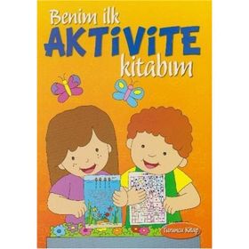 Benim İlk Aktivite Kitabım - Turuncu Kitap - Parıltı Komisyon Kollektif Heyet-Kurul-Komisyon