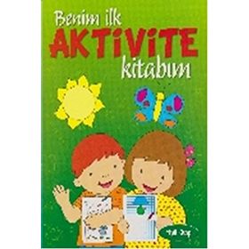 Benim İlk Aktivite Kitabım - Yeşil Kitap - Kollektif Heyet-Kurul-Komisyon