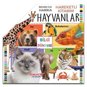 Benim İlk Hareketli Kitabım Hayvanlar Yumurcak Yayınları
