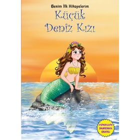 Benim İlk Hikayelerim - Küçük Deniz Kızı - Parıltı Komisyon