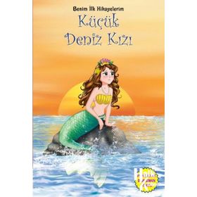 Benim İlk Hikayelerim - Küçük Deniz Kızı - Parıltı Komisyon