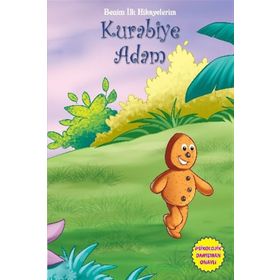Benim İlk Hikayelerim - Kurabiye Adam - Kolektif