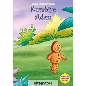 Benim İlk Hikayelerim - Kurabiye Adam - Kolektif