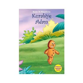 Benim İlk Hikayelerim - Kurabiye Adam - Kolektif