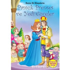 Benim İlk Hikayelerim - Pamuk Prenses ve Yedi Cüceler - Kollektif Heyet-Kurul-Komisyon