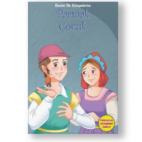 Benim İlk Hikayelerim - Parmak Çocuk - Parıltı Komisyon