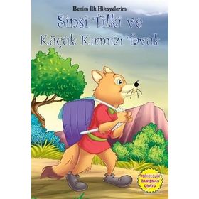 Benim İlk Hikayelerim - Sinsi Tilki ve Küçük Kırmızı Tavuk - Parıltı Komisyon Kollektif Heyet-Kurul-Komisyon