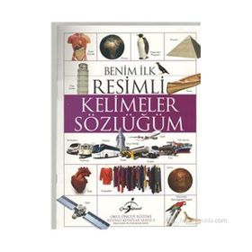 BENIM İLK RESIMLI KELIMELER SÖZLÜĞÜM - KOLEKTIF