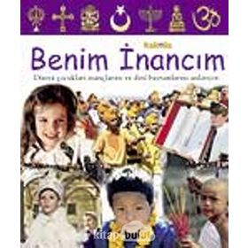 BENIM İNANCIM DÜNYA ÇOCUKLARI İNANÇLARINI VE DINI BAYRAMLARINI ANLATIYOR - LAURA BULLER