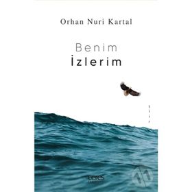 Benim İzlerim - Orhan Nuri Kartal
