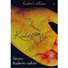 BENIM KADERIM AŞKTIR - KUDRET ALKAN