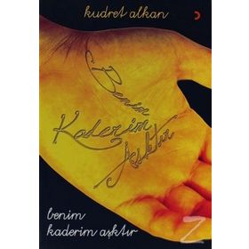 BENIM KADERIM AŞKTIR - KUDRET ALKAN