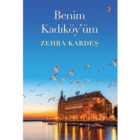 Benim Kadıköy'üm - Zehra Kardeş