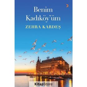 Benim Kadıköy'üm - Zehra Kardeş