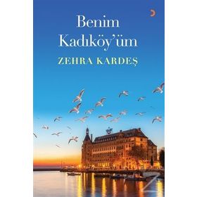 Benim Kadıköy'üm - Zehra Kardeş