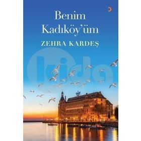 Benim Kadıköy'üm - Zehra Kardeş