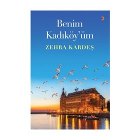 Benim Kadıköy'üm - Zehra Kardeş
