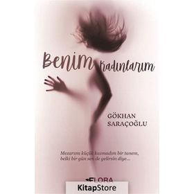 Benim Kadınlarım - Gökhan Saraçoğlu