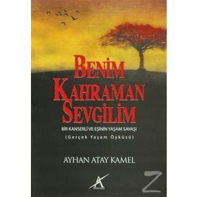 BENIM KAHRAMAN SEVGILIM - AYHAN ATAY KAMEL