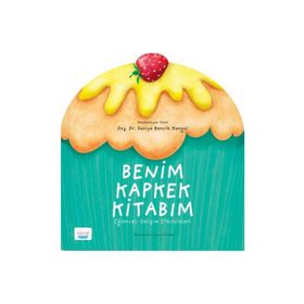 Benim Kapkek Kitabım - Eğlenceli Gelişim Etkinlikleri - Saniye Bencik Kangal