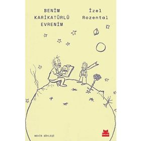 Benim Karikatürlü Evrenim - İzel Rozental
