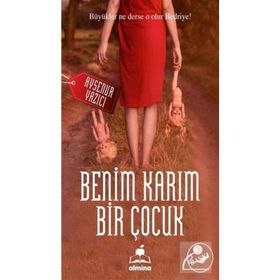Benim Karım Bir Çocuk - Ayşenur Yazıcı