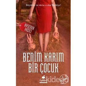 Benim Karım Bir Çocuk - Ayşenur Yazıcı