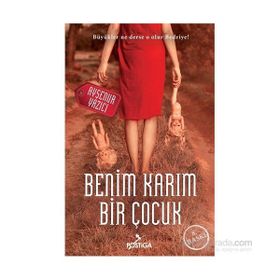 Benim Karım Bir Çocuk - Ayşenur Yazıcı