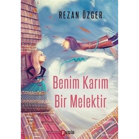 Benim Karım Bir Melektir - Rezan Özger