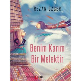 Benim Karım Bir Melektir - Rezan Özger