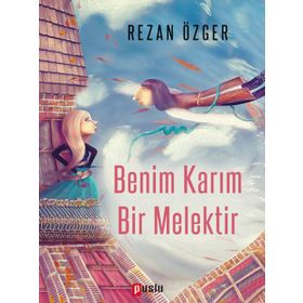 Benim Karım Bir Melektir - Rezan Özger