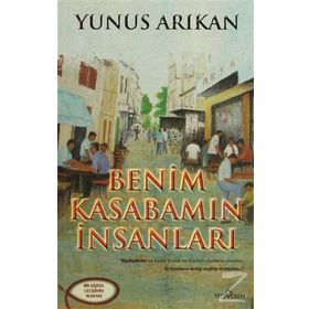 Benim Kasabamın İnsanları - Yunus Arıkan