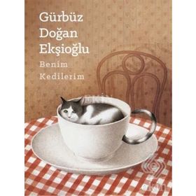 Benim Kedilerim - Gürbüz Doğan Ekşioğlu