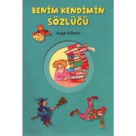 BENIM KENDIMIN SÖZLÜĞÜ - AYŞE KILIMCI