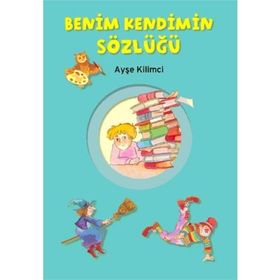 BENIM KENDIMIN SÖZLÜĞÜ - AYŞE KILIMCI
