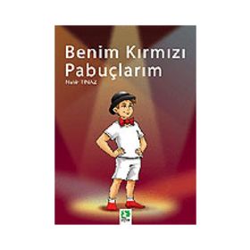 BENIM KIRMIZI PABUÇLARIM - SEVİNÇ KUŞOĞLU