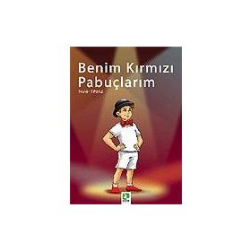 BENIM KIRMIZI PABUÇLARIM - SEVİNÇ KUŞOĞLU