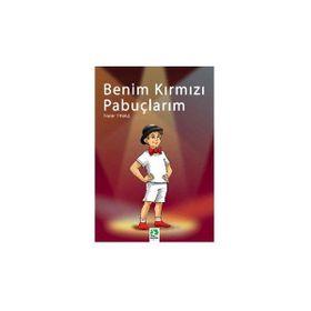 BENIM KIRMIZI PABUÇLARIM - SEVİNÇ KUŞOĞLU