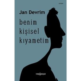 Benim Kişisel Kıyametim Yeni İnsan Yayınevi
