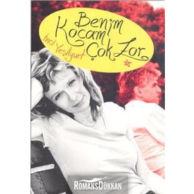 BENIM KOCAM ÇOK ZOR - İNCİ YEŞİLYURT