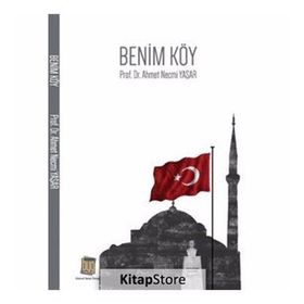 Benim Köy - Ahmet Necmi Yaşar