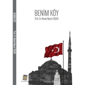 Benim Köy - Ahmet Necmi Yaşar