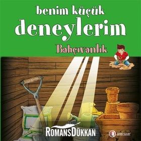 Benim Küçük Deneylerim - Bahçıvanlık - Francesca Massa