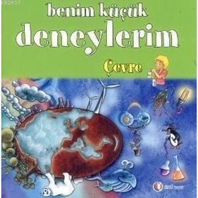 BENIM KÜÇÜK DENEYLERIM - ÇEVRE - MELANIE PEREZ