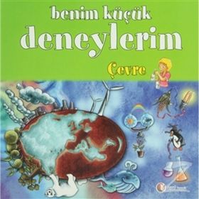 BENIM KÜÇÜK DENEYLERIM - ÇEVRE - MELANIE PEREZ