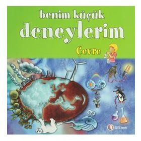 BENIM KÜÇÜK DENEYLERIM - ÇEVRE - MELANIE PEREZ