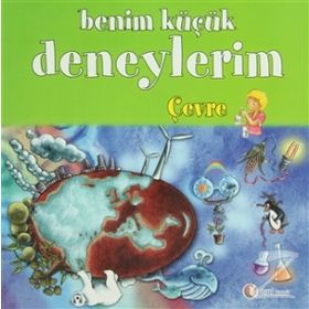 BENIM KÜÇÜK DENEYLERIM - ÇEVRE - MELANIE PEREZ