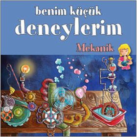 BENIM KÜÇÜK DENEYLERIM - MEKANIK - MELANIE PEREZ