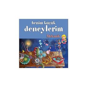 BENIM KÜÇÜK DENEYLERIM - MEKANIK - MELANIE PEREZ